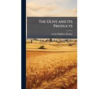 The Olive and Its Products