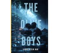 THE OLIVE BOYS.: A Novel of Hidden Flames and Unyielding Hearts.