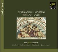 The Olive Consort Gesti Antichi E Moderni Per Flauti Dolci (CD)