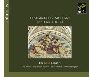 The Olive Consort Gesti Antichi E Moderni Per Flauti Dolci (CD)