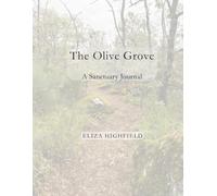 The Olive Grove: A Sanctuary Journal