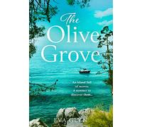 The Olive Grove: Escape to idyllic Croatia with this emotional and gripping novel the perfect summer read