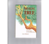 The Olive Tree: God's Heart for the Middle East