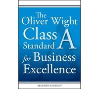 The Oliver Wight Class A Standard for Business Excellence (Tascabile)