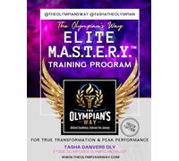 The Olympian’s Way Elite M.A.S.T.E.R.Y.™ Training Program: For True Transformation & Peak Performance (Youth Edition)