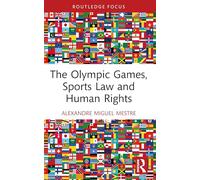 The Olympic Games, Sports Law and Human Rights