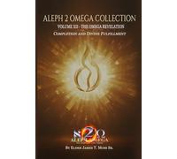 THE OMEGA REVELATION: Completion And Divine Fulfillment