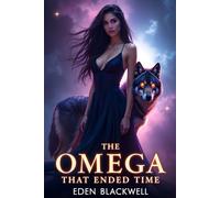 The Omega That Ended Time: A Reverse Harem Science Fiction Omegaverse Romance: 3