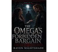 THE OMEGA'S FORBIDDEN BARGAIN: A Dark Fated Mate Paranormal Romance.: 2