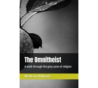The Omnitheist: A walk through the grey zone of religion