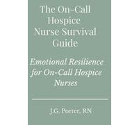 The On-Call Hospice Nurse: The Emotional, Clinical, and Human Reality of On-Call Hospice Nursing