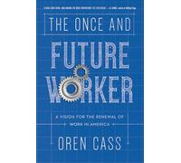 Oren Cass The Once and Future Worker (Tascabile)