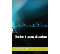 The One: A Legacy of Shadows