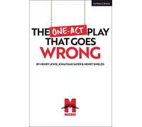 Jonathan Sayer, Henry Lewis, Henry Shie – The One-Act Play That Goes Wrong – Tascabile