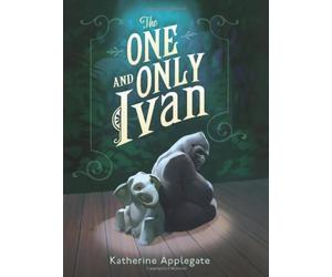 The One and Only Ivan by Applegate, Katherine (2012) Hardcover