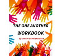 The One Anothers Work Book: How to Love One Another