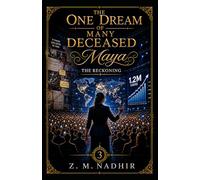 The One Dream of Many Deceased: "Maya": The Reckoning: 3