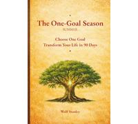 The One-Goal Season | SUMMER: Choose One Goal | Transform Your Life in 90 Days