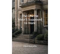 The One He Wasn't Supposed to Want