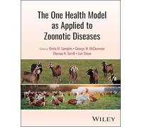 The One Health Model As Applied to Zoonotic Diseases