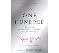 The One Hundred: A Guide to the Pieces Every Stylish Woman Must Own