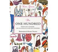 The one hundred. Cento Capi e Accessori che una donna di classe deve possedere.
