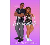 The One I Love to Hate: An Enemies to Lovers College Baseball Romance