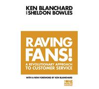 The One Minute Manager Raving Fans! [New Edition]
