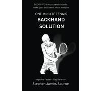 The One Minute Tennis Backhand Solution