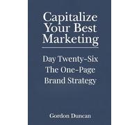 The One-Page Brand Strategy: 26