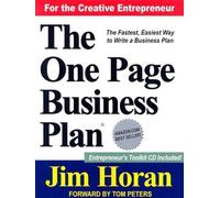 The One Page Business Plan for the Creative Entrepreneur: Start With a Vision, Build a Company!