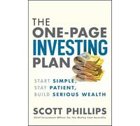 The One-Page Investing Plan: Start Simple, Stay Patient, Build Serious Wealth