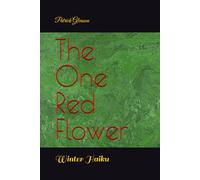 The One Red Flower: Winter Haiku