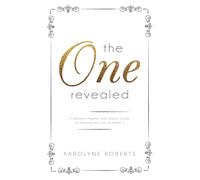 The One Revealed: A Woman's Hopeful and Helpful Guide in Knowing Who Her H...