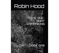 THE ONE-SHOT CAMPAIGNS: book one