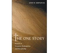 The One Story: Kenosis in Creation, Redemption, and Discipleship