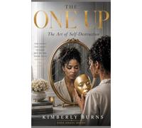 The One Up: The Art of Self-Destruction