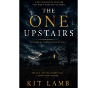 THE ONE UPSTAIRS: INSPIRED BY CERTAIN TRUE EVENTS