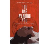 The One Wearing You: A Novel of Domestic Dread