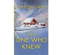 The One Who Knew: An EMP Post Apocalypse Prepper Survival Thriller: 125