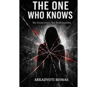 The One Who Knows: No Innocence, No Redemption