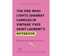 The One Who Lights Shabbat Candles in Vintage Yves Saint Laurent’s Notebook: It’s called style, darling. Look it up.