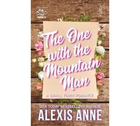 The One With The Mountain Man: A Small Town Romance: 2