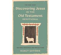 The One Year Book of Discovering Jesus in the Old Testament: 365 Bible Readings and Reflections