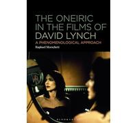 The Oneiric in the Films of David Lynch: A Phenomenological Approach