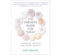 The Oneness Guide for Today: A Book of Insight for Young Women