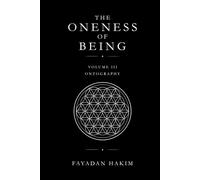 The Oneness of Being: Volume III: Ontography
