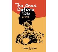 The Ones Before You: Poems