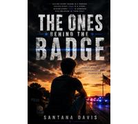 The Ones Behind The Badge