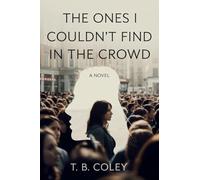 The Ones I Couldn't Find in the Crowd